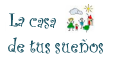 La Casa de tus Sue�os
