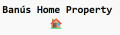Ban�s Home Property